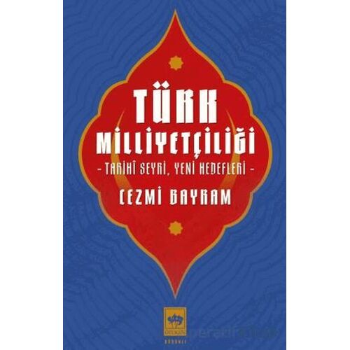 Türk Milliyetçiliği - Cezmi Bayram - Ötüken Neşriyat