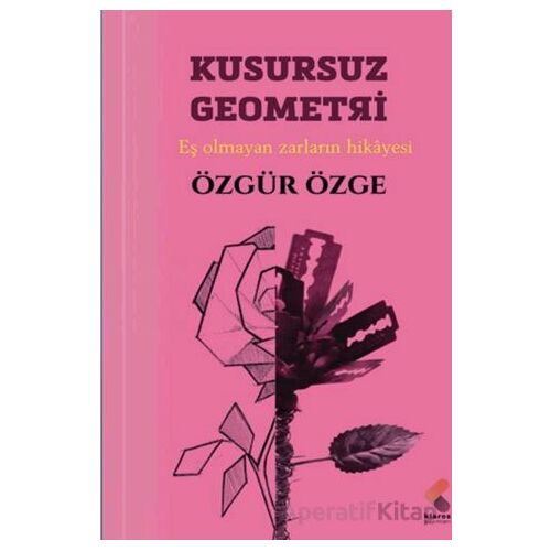 Kusursuz Geometri - Özgür Özge - Klaros Yayınları