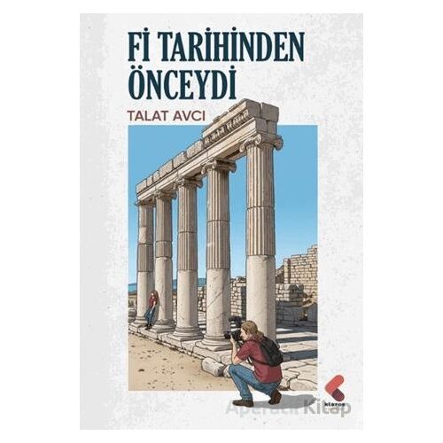 Fi Tarihinden Önceydi - Talat Avcı - Klaros Yayınları