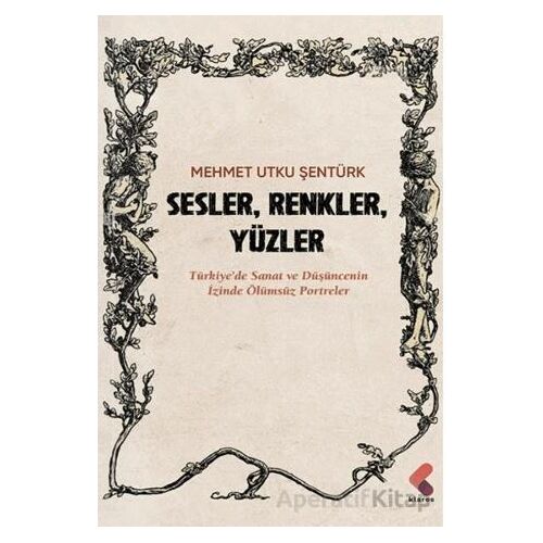 Sesler, Renkler, Yüzler - Mehmet Utku Şentürk - Klaros Yayınları