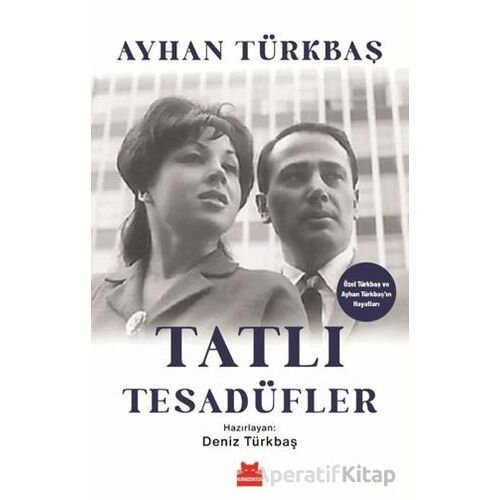 Tatlı Tesadüfler - Ayhan Türkbaş - Kırmızı Kedi Yayınevi