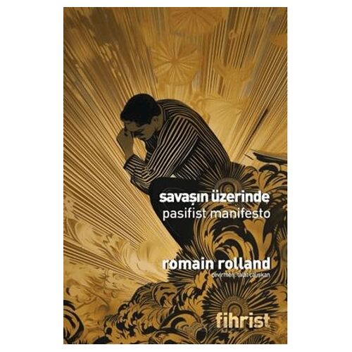 Savaşın Üzerinde Pasifist Manifesto - Romain Rolland - Fihrist Kitap