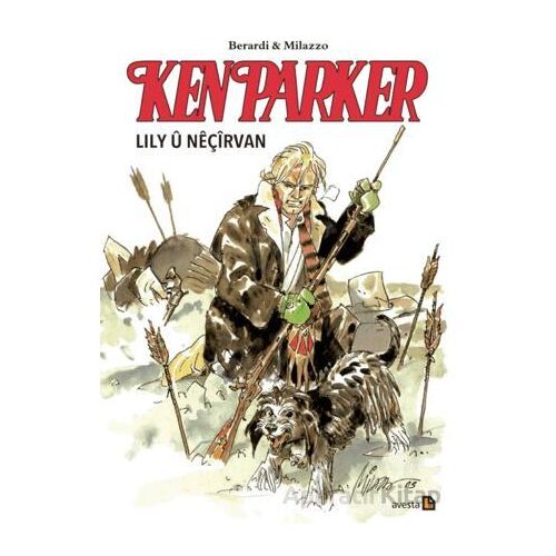 Ken Parker - Lily u Neçirvan - Giancarlo Berardi - Avesta Yayınları