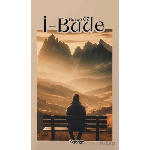 İ-Bade - Harun Öz - Kadran Medya Yayıncılık