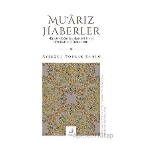 Muarız Haberler - Ayşegu¨l Toprak Şahin - Fecr Yayınları