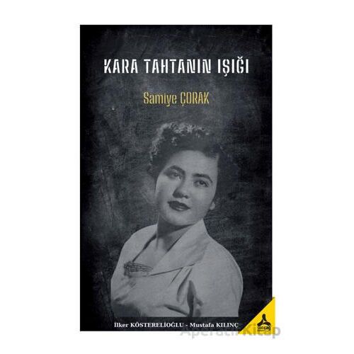 Kara Tahtanın Işığı Samiye Çorak - Mustafa Kılınç - Sonçağ Yayınları