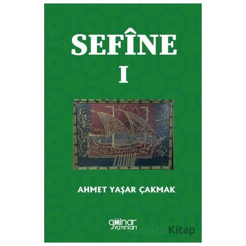 Sefine I - Ahmet Yaşar Çakmak - Gülnar Yayınları