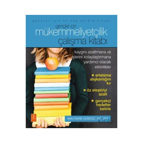 Gençler İçin Mükemmelliyetçilik - Çalışma Kitabı - Ann Marie Dobosz - Nobel Yaşam