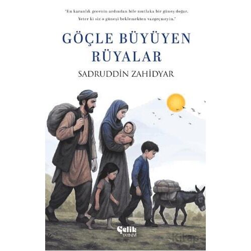 Göçle Büyüyen Rüyalar - Sadruddin Zahidyar - Çelik Yayınevi