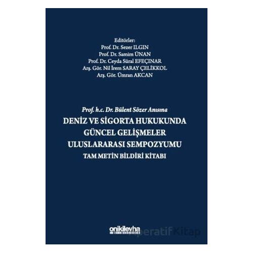 Prof. H.C. Dr. Bülent Sözer Anısına Deniz ve Sigorta Hukukunda Güncel Gelişmeler Uluslararası Sempoz