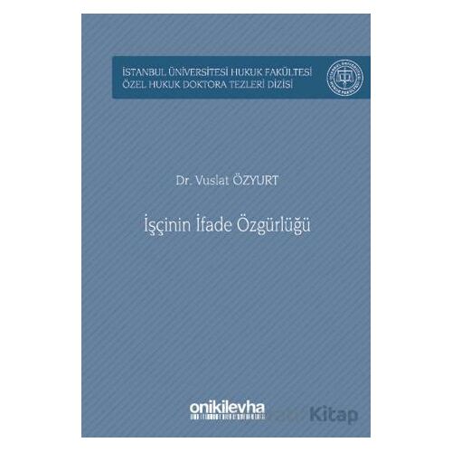 İşçinin İfade Özgürlüğü - Vuslat Özyurt - On İki Levha Yayınları
