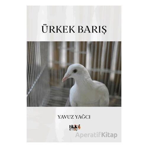 Ürkek Barış - Yavuz Yağcı - Tilki Kitap