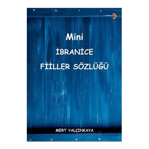Mini İbranice Fiiller Sözlüğü - Mert Yalçınkaya - Cinius Yayınları