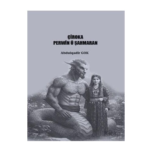 Çîroka Perwîn Û Şahmaran - Abdulqadir Gok - Sidar Yayınları