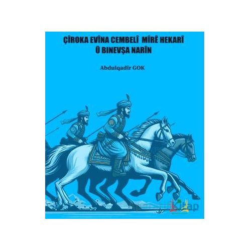 Çiroka Evina Cembeli Mire Hekari U Binevşa Narİn - Abdulqadir Gok - Sidar Yayınları