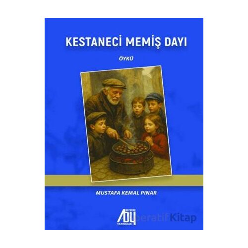 Kestaneci Memiş Dayı - Mustafa Kemal Pınar - Baygenç Yayıncılık