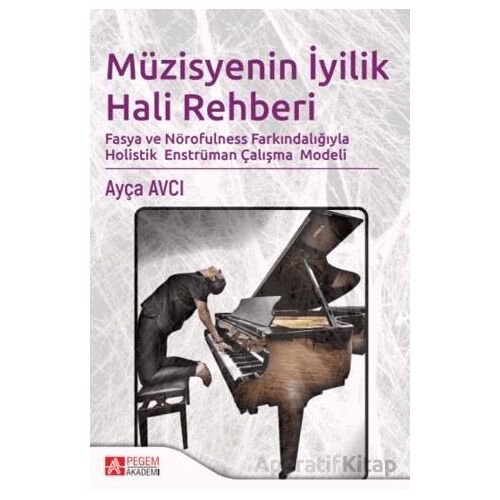 Müzisyenin İyilik Hali Rehberi - Ayça Avcı - Pegem Akademi Yayıncılık