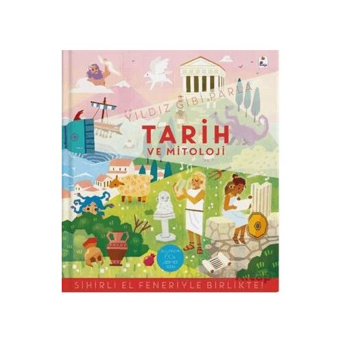 Yıldız Gibi Parla – Tarih ve Mitoloji (Sihirli El Feneriyle Birlikte) - Kolektif - İndigo Çocuk