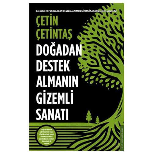 Doğadan Destek Almanın Gizemli Sanatı - Çetin Çetintaş - Destek Yayınları