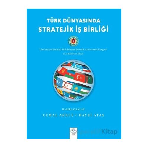 Türk Dünyasında Stratejik İş Birliği - Kolektif - Post Yayınevi
