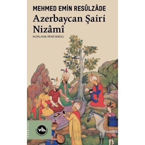 Azerbaycan Şairi Nizami - Mehmet Emin Resulzade - Vakıfbank Kültür Yayınları