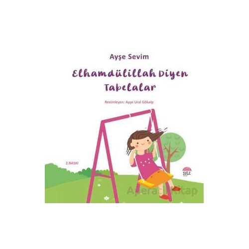 Betül Büyüyor - Elhamdülillah Diyen Tabelalar - Ayşe Sevim - Şule Yayınları
