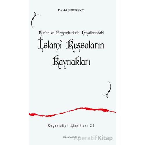Kur’an ve Peygamberlerin Hayatlarındaki İslami Kıssaların Kaynakları