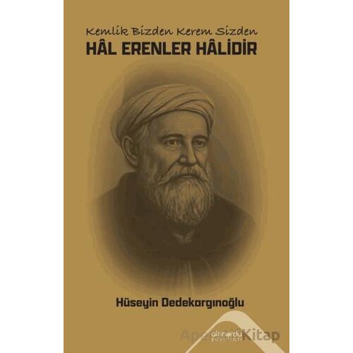 Hal Erenler Halidir - Hüseyin Dedekargınoğlu - Altınordu Yayınları