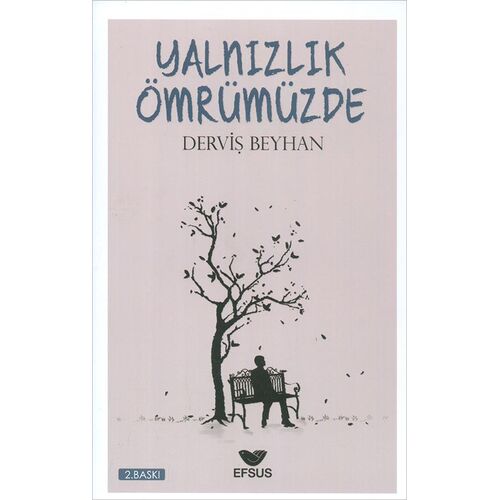 Yalnızlık Ömrümüzde - Derviş Beyhan - Efus