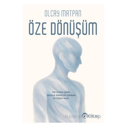 Öze Dönüşüm - Olcay Matpan - Eftalya Kitap