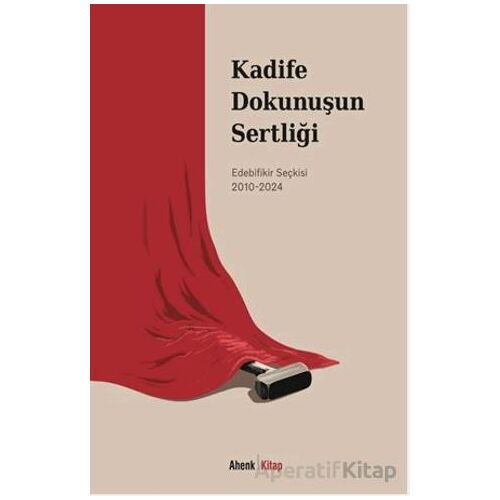 Kadife Dokunuşun Sertliği - Sulhi Ceylan - Ahenk Kitap