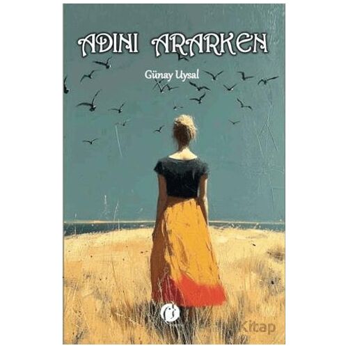Adını Ararken - Günay Uysal - Herdem Kitap