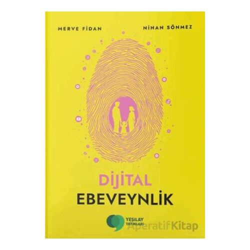 Dijital Ebeveynlik - Merve Fidan - Yeşilay Yayınları