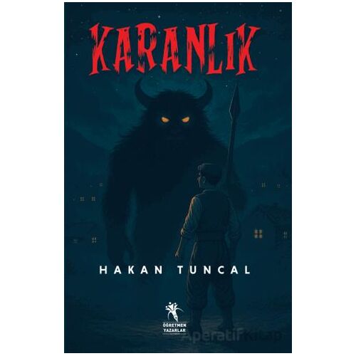 Karanlık – Tülütabaklar - Hakan Tuncal - Öğretmen Yazarlar