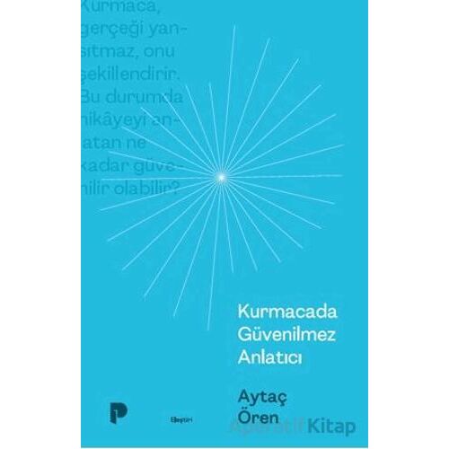 Kurmacada Güvenilmez Anlatıcı - Aytaç Ören - Pınar Yayınları