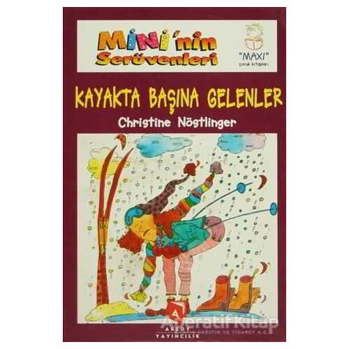 Mininin Serüvenleri 7 - Kayakta Başına Gelenler - Christine Nöstlinger - Aksoy Yayıncılık