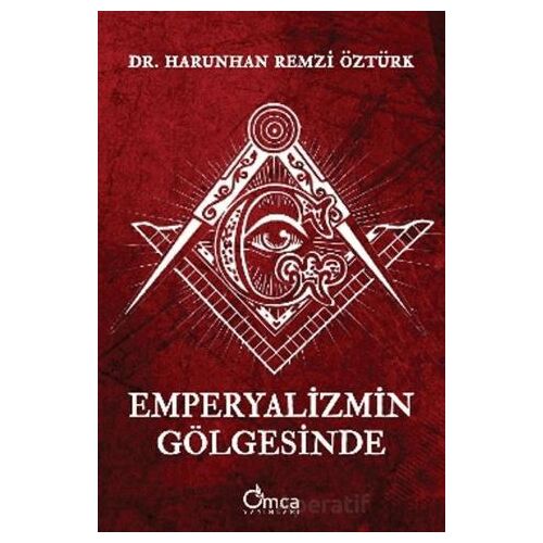Emperyalizmin Gölgesinde - Harunhan Remzi Öztürk - Omca Yayınları