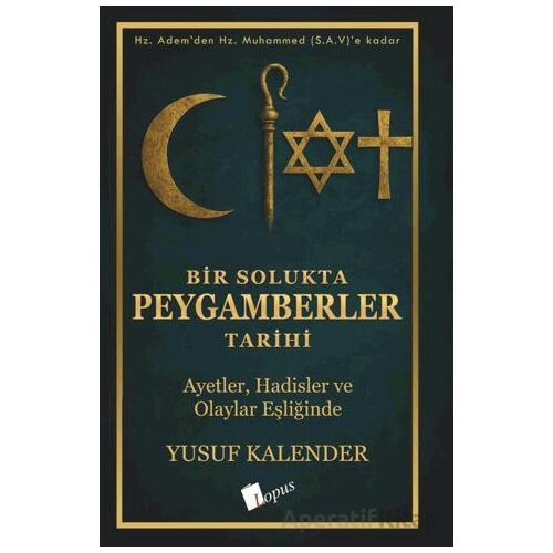 Bir Solukta Peygamberler Tarihi - Yusuf Kalender - Lopus Yayınları