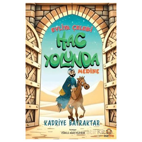 Evliya Çelebi Hac Yolunda - Kadriye Bayraktar - İnsan Kitap