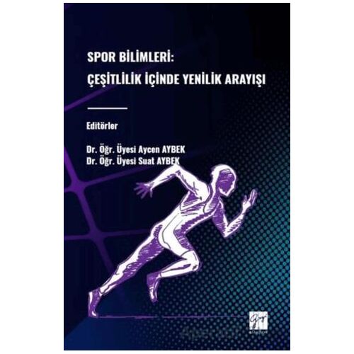 Spor Bilimleri: Çeşitlilik İçinde Yenilik Arayışı - Suat Aybek - Gazi Kitabevi