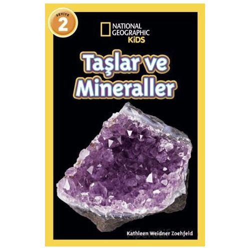 National Geographic Kids - Taşlar ve Mineraller - Kathleen Weidner Zoehfeld - Beta Kids