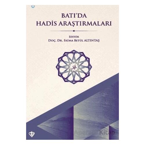 Batıda Hadis Araştırmaları - Kolektif - Türkiye Diyanet Vakfı Yayınları