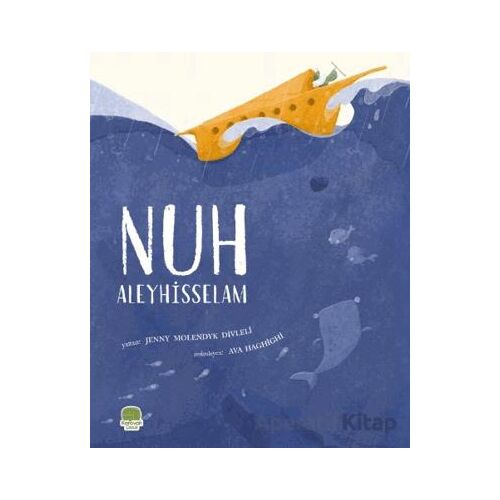 Nuh Aleyhisselam - Jenny Molendyk Divleli - Karavan Çocuk Yayınları