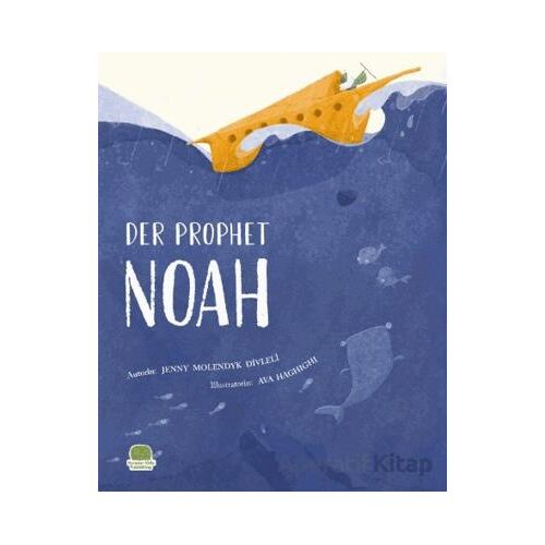 Der Prophet Nuh ( Almanca Nuh Aleyhisselam) - Jenny Molendyk Divleli - Karavan Çocuk Yayınları
