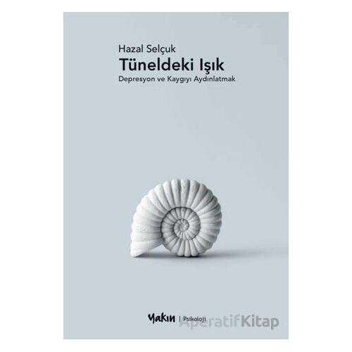 Tüneldeki Işık - Hazal Selçuk - Yakın Kitabevi