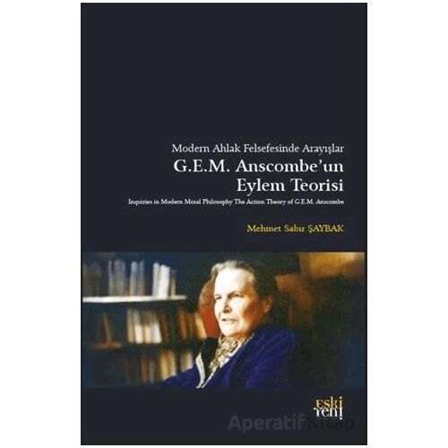 Modern Ahlak Felsefesinde Arayışlar Anscombe’un Eylem Teorisi
