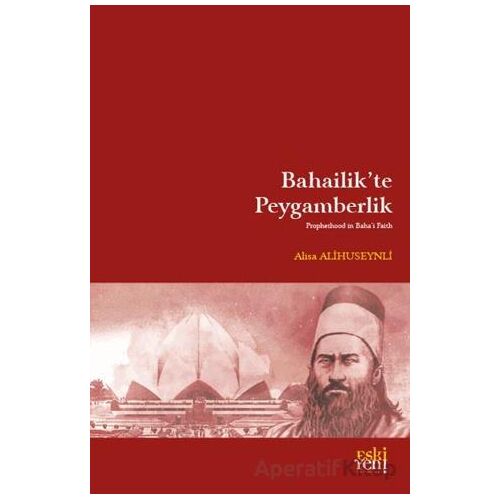 Bahailik’te Peygamberlik - Alisa Alihuseynli - Eski Yeni Yayınları
