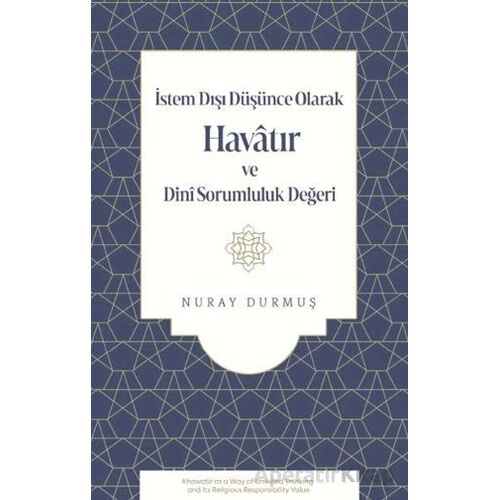 İstem Dışı Düşünce Olarak Havatır ve Dini Sorumluluk Değeri - Nuray Durmuş - Fecr Yayınları