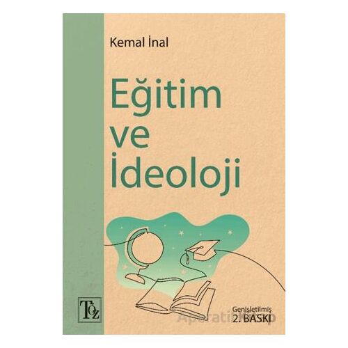 Eğitim ve İdeoloji - Kemal İnal - Töz Yayınları