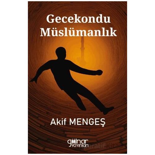 Gecekondu Müslümanlık - Akif Mengeş - Gülnar Yayınları